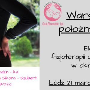 Warsztat dla położnych - elementy fizjoterapii uroginekologicznej