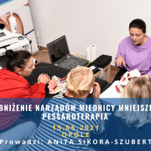 OBNIŻENIE NARZĄDÓW MIEDNICY MNIEJSZEJ. PESSAROTERAPIA - WARSZTAT