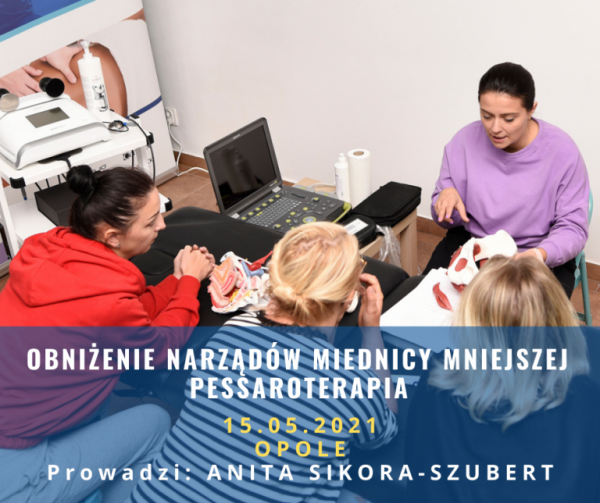 OBNIŻENIE NARZĄDÓW MIEDNICY MNIEJSZEJ. PESSAROTERAPIA - WARSZTAT