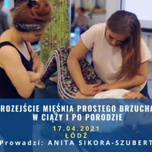 ROZEJŚCIE MIĘŚNIA PROSTEGO BRZUCHA W CIĄŻY I PO PORODZIE - WARSZTAT