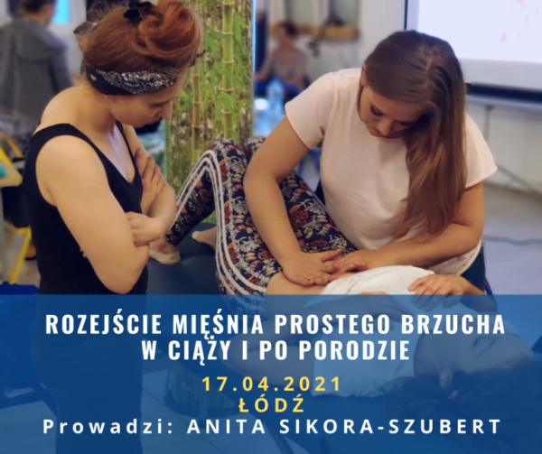 ROZEJŚCIE MIĘŚNIA PROSTEGO BRZUCHA W CIĄŻY I PO PORODZIE - WARSZTAT