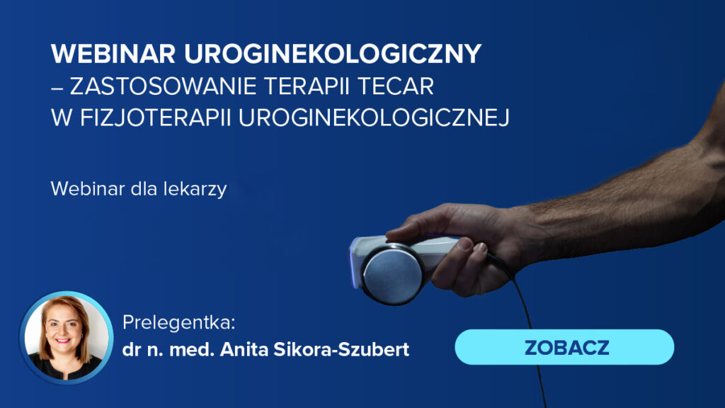 Zastosowanie terapii TECAR w fizjoterapii uroginekologicznej